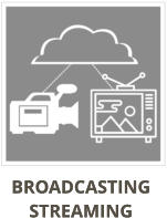 BROADCASTING  STREAMING